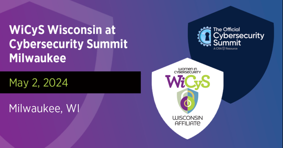 WiCyS Wisconsin Affiliate | Cybersecurity Summit Milwaukee | WiCyS ...