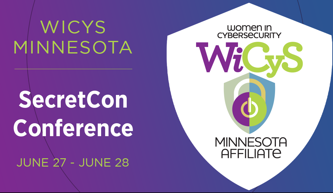 WiCyS Minnesota Affiliate | SecretCon Conference