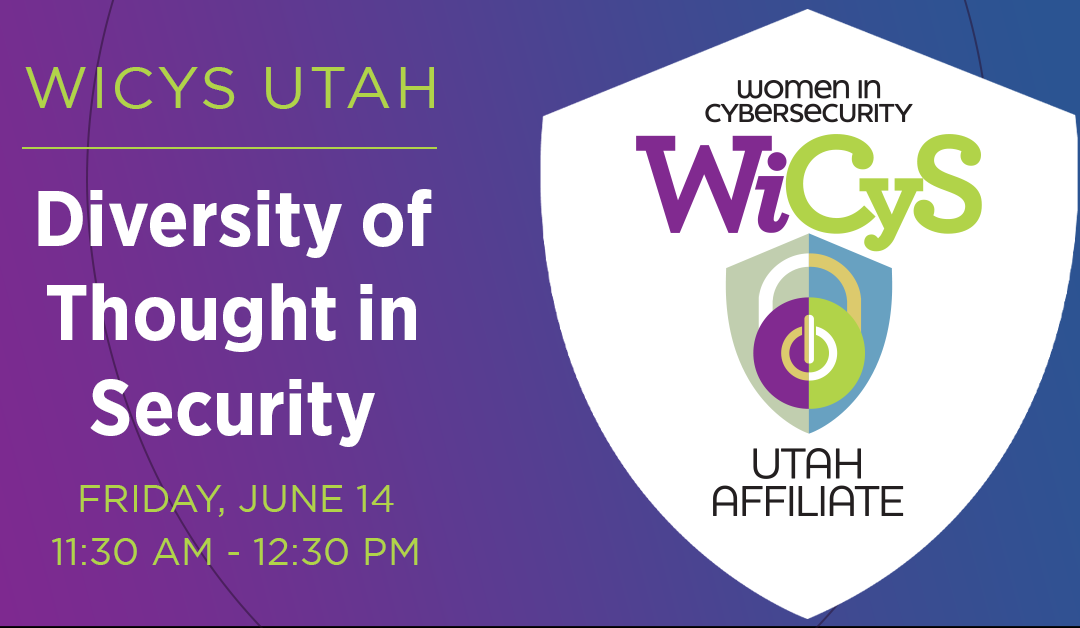WiCyS Utah | “Diversity of Thought in Security”